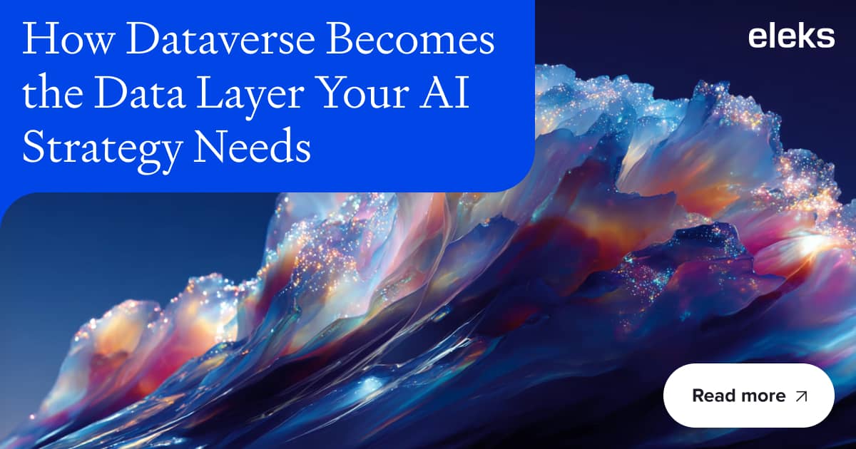 How Dataverse Becomes the Data Layer Your AI Strategy Needs