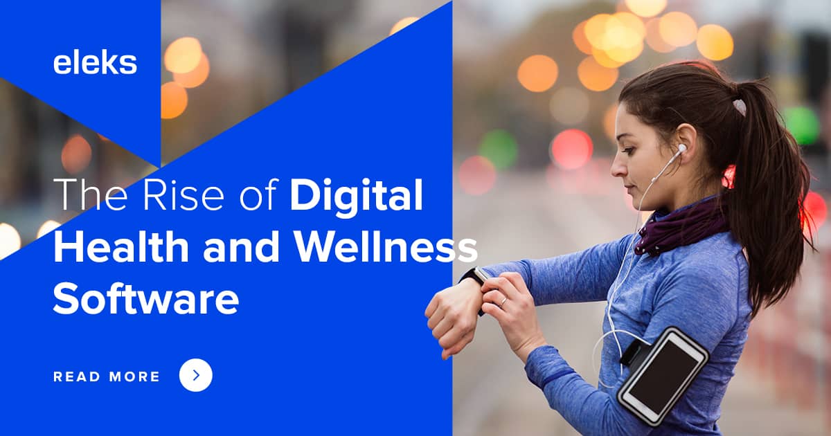 the-rise-of-digital-health-and-wellness-software-solutions-eleks